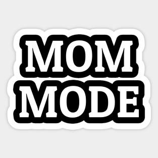 Mom Mode Tee T-shirt Sticker